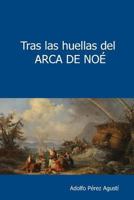 Tras Las Huellas del Arca de No 1792005881 Book Cover