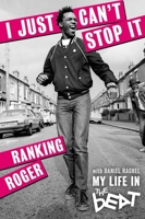 I Just Can't Stop It: My Life in The Beat 1913172430 Book Cover