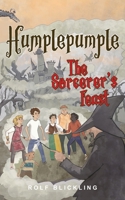 Humplepumple and The Sorcerer’s Feast: Outer World Adventure Book for Children and Teens 0645751022 Book Cover