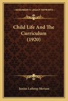 Child life and the curriculum 1018310940 Book Cover