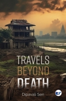 Travels Beyond Death B0CFC1WXZB Book Cover