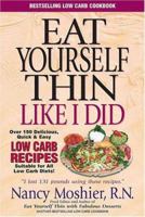 Eat Yourself Thin Like I Did!: Quick and Easy Low Carb Cookbook