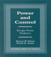 Power and Control: Escape from Violence 0761815546 Book Cover