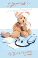 Infermiera in Chirurgia Pediatrica La Guida Completa (Italian Edition) B0CSG8VH3K Book Cover