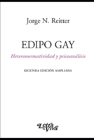 Edipo Gay : Heteronormatividad y Psicoan�lisis 1674064926 Book Cover