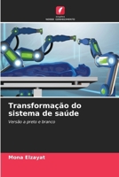 Transformação do sistema de saúde (Portuguese Edition) 6208270731 Book Cover