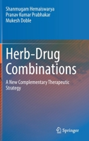 Herb-Drug Combinations: A New Complementary Therapeutic Strategy 9811951241 Book Cover