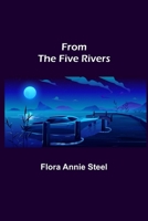 From The Five Rivers 1500593605 Book Cover