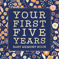 Baby Memory Book: Your First Five Years - Keepsake Journal for New & Expecting Parents, Milestone Scrapbook from Birth to Age Five for Boys & Girls B0BJYM5634 Book Cover