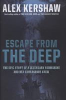 Escape from the Deep: The Epic Story of a Legendary Submarine and her Courageous Crew 030681790X Book Cover