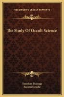 The Study Of Occult Science 1425363571 Book Cover
