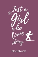 JUST A GIRL WHO LOVES SKIING NOTIZBUCH: A5 Notizbuch KARIERT Skifahren Buch | Geschenk für Skifahrer | Ski Fahren | Skifahren | Ski-Fans | ... | Schönes Buch | Journal 1678614637 Book Cover