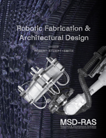 Robotics and Autonomous Systems 1: Integrated Approaches to Fabrication, Computation, and Architectural Design 1957183969 Book Cover