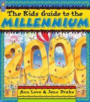 Kids Guide to the Millennium, The 1550744364 Book Cover