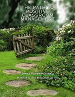 The Path to Positive Classroom Management 1484857151 Book Cover