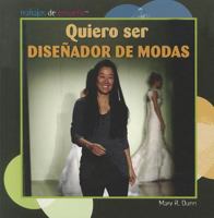 Quiero Ser Disenador de Modas 143583433X Book Cover