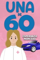 Una de Sesenta: Una comedia, que te hará sonreír. B0BTKVV79S Book Cover