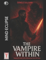 The Vampire Within: Slaying the Inner Critic & Reclaiming Your Life Force B0FSX3JHN2 Book Cover