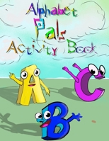 Alphabet Pals Activity Book B098H216JG Book Cover