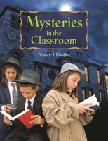 Mysteries in the Classroom 1591589312 Book Cover