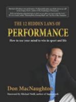 The Twelve Hidden Laws of Performance: How to Use Your Mind to Win in Sport and Life 0956909108 Book Cover