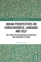 Indian Perspectives on Consciousness, Language and Self: The School of Recognition on Linguistics and Philosophy of Mind 0367528231 Book Cover