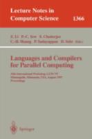 Languages and Compilers for Parallel Computing 1997: 10th International Workshop, Lcpc '97, Minneapolis, Minnesota, USA, August 7-9, 1997: Proceedings (Lecture Notes in Computer Science,) 3540644725 Book Cover