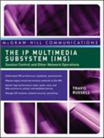 The IP Multimedia Subsystem (Ims): Session Control and Other Network Operations 0071488537 Book Cover
