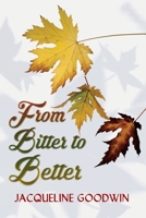 From Bitter to Better B089M61LPZ Book Cover