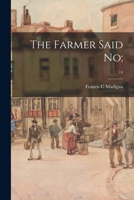 The Farmer Said No;; 14 1014757312 Book Cover