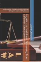 Legalism vs. Lawfulness: Discovering True Liberty in Torah Observance: How Walking in YHWH’s Commandments Brings Freedom and Fulfillment B0DC5CSS48 Book Cover