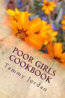 Poor Girls Cookbook 1492224677 Book Cover