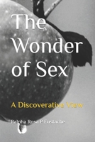 The Wonder of Sex: A Discoverative View B08CJTQ8LD Book Cover