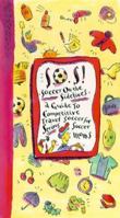 SOS! Soccer on the Sidelines : A Guide to Competitive Travel Soccer for Serious Soccer Moms 0965944573 Book Cover