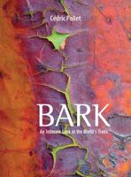 Bark: An Intimate Look at the World's Trees 0711231370 Book Cover
