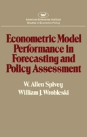 Econometric Model Performance in Forecasting and Policy Assessment (Studies in Economic Policy) 084473327X Book Cover