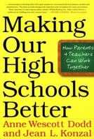 Making Our High Schools Better: How Parents and Teachers Can Work Together 0312213352 Book Cover