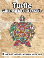 Turtle Coloring Book for Kids: Kids who like turtles must have one B08VCN6G8Z Book Cover