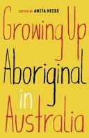 Growing Up Aboriginal in Australia 1863959815 Book Cover