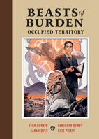 Beasts of Burden: Occupied Territory 1506720390 Book Cover