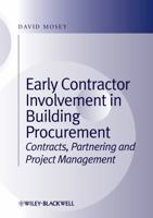 Early Contractor Involvement in Building Procurement: Contracts, Partnering and Project Management 1405196459 Book Cover