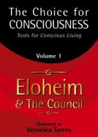The Choice for Consciousness: Tools for Conscious Living 1936969173 Book Cover