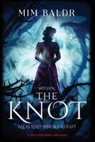 The Knot (Dr. Edge, #2) 0996327436 Book Cover