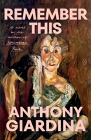 Remember This: A Novel 1250419964 Book Cover