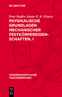 Physikalische Grundlagen Mechanischer Festkörpereigenschaften, I 3112714504 Book Cover