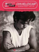 302. John Mellencamp - Greatest Hits 0634066641 Book Cover