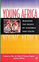 Young Africa: Realising the Rights of Children and Youth 0865438420 Book Cover