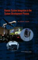 Human-System Integration in the System Development Process: A New Look 0309107202 Book Cover