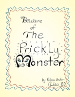 Beware of the Prickly Monster 1489740082 Book Cover