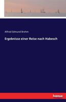 Ergebnisse Einer Reise Nach Habesch 3744700003 Book Cover